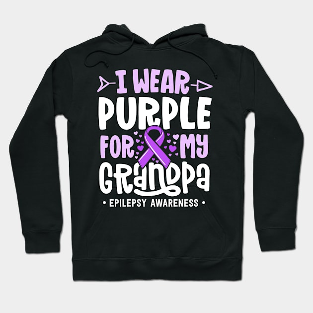 Epilepsy Ribbon I Wear Purple For My Grandpa Awareness Hoodie by 14thFloorApparel